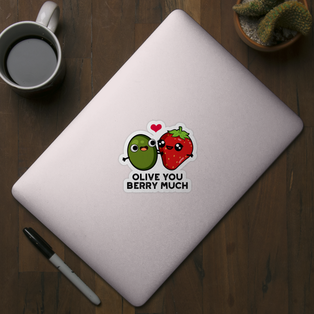 Olive You Berry Much Cute Fruit Pun by punnybone